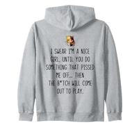 I Swear I'm a Nice Girl Funny Sarcastic Sassy Unapologetic Zip Hoodie