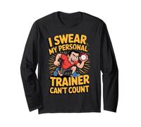 I Swear My Personal Trainer Can't Count Fitness Long Sleeve T-Shirt