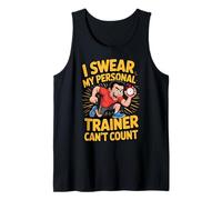 I Swear My Personal Trainer Can't Count Fitness Tank Top
