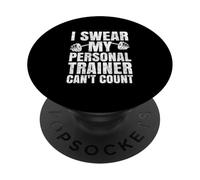 I Swear My Personal Trainer Can't Count Funny Gym Workout PopSockets Adhesive PopGrip