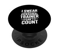I Swear My Personal Trainer Can't Count Gym Humor PopSockets Adhesive PopGrip