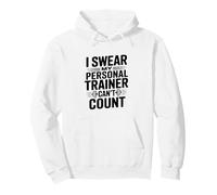 I Swear My Personal Trainer Can't Count Gym Humor Pullover Hoodie