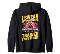 I Swear My Personal Trainer Can't Count Zip Hoodie
