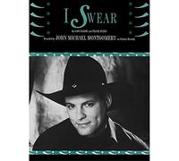 I Swear Sheet Piano/Vocal/Chords Recorded by John Michael Montgomery
