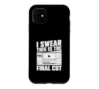 I Swear This Is The Final Cut Film Editing For Video Editors Case for iPhone 11