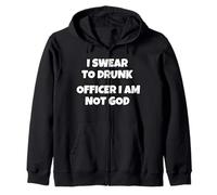 I Swear To Drunk Officer I Am Not God Zip Hoodie
