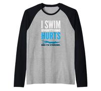 I Swim Everything Hurts and I'm Starving Funny Swimmer Raglan Baseball Tee