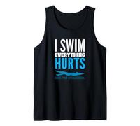 I Swim Everything Hurts and I'm Starving Funny Swimmer Tank Top