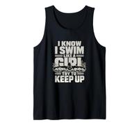 I Swim Like A Girl Funny Swimmer Tank Top