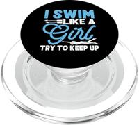 I Swim Like A Girl Try To Keep Up PopSockets PopGrip for MagSafe