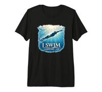 I Swim Therefore I Am Swimmer Underwater Philosophy Premium T-Shirt