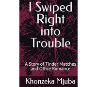 I Swiped Right into Trouble: A Story of Tinder Matches and Office Romance