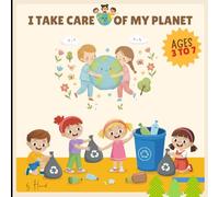 I take care of my planet: Little actions, big changes