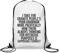 I Take For Granted People's Poor Grammar Funny Joke Gym Sack Casual Drawstring Bag White