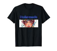 I Take Meds Funny Mental Health with Psychedelic Woman T-Shirt