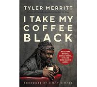 I Take My Coffee Black: Reflections on Tupac, Musical Theater, Faith, and Being Black in America