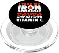 I Take My Iron Seriously Just Not With Vitamin C PopSockets PopGrip for MagSafe