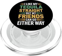 I Take Tequila Straight Friends Go Either Way - PopSockets PopGrip for MagSafe