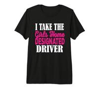 I Take The Girls Home Funny Designated Driver Gifts Premium T-Shirt