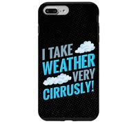 I Take the Weather Seriously, Meteorologists Forecasting Pun Case for iPhone 7 Plus/8 Plus