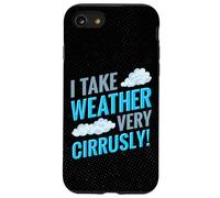 I Take the Weather Seriously, Meteorologists Forecasting Pun Case for iPhone SE (2020) / 7/8