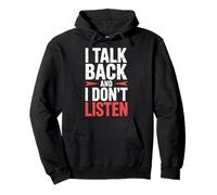 I Talk Back And I Don't Listen Sass Attitude Mood |- Pullover Hoodie