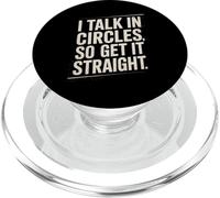 I Talk In Circles So Get It Straight Funny Sarcastic Quote PopSockets PopGrip for MagSafe