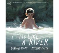 I Talk Like a River : A powerful, emotional picture book about a childhood stammer. As seen on Cbeebies Bedtime Stories, read by Ed Sheeran. Illustrated by the winner of the Hans Christian Andersen Aw