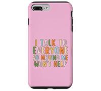 I Talk To Everyone So Moving Me Won't Help Funny Talking Case for iPhone 7 Plus/8 Plus