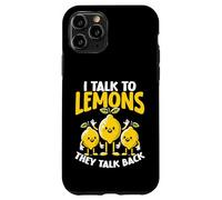 I Talk To Lemons They Talk Back Citrus Pun Case for iPhone 11 Pro