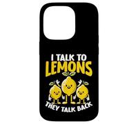 I Talk To Lemons They Talk Back Citrus Pun Case for iPhone 14 Pro
