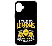 I Talk To Lemons They Talk Back Citrus Pun Case for iPhone 16 Plus