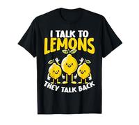 I Talk to Lemons They Talk Back Citrus Pun T-Shirt
