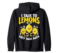 I Talk To Lemons They Talk Back Citrus Pun Zip Hoodie
