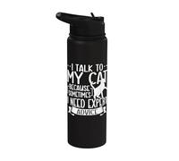 I Talk to My Cat Because I Need Expert Advice Cat Mom Dad Stainless Steel Insulated Water Bottle