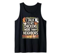 I Talk to My Chickens More Than My Neighbors Tank Top