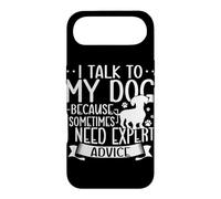 I Talk To My Dog Because Sometimes I Need Expert Advice Case for iPhone Air