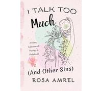 I Talk Too Much (And Other Sins)