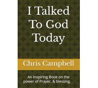I Talked To God Today: An Inspiring Book on the power of Prayer, & blessing. 8.27 x 11.69 inch, Uplifting, 110 pages.