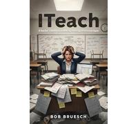 I Teach: A Teacher's Handbook on Making Teaching a Profession Again