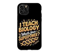 I Teach Biology What's Your Superpower Case for iPhone 11 Pro
