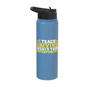 I Teach Driving Whats Your Superpower Driving Instructor Stainless Steel Insulated Water Bottle