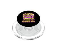 I Teach English Because Math Teachers Need Heroes Too PopSockets PopGrip for MagSafe