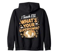 I Teach ESL Whats Your Superpower Teacher Zip Hoodie