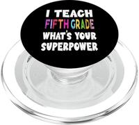 I Teach Fifth Grade What's Your Superpower 5th Grade Teacher PopSockets PopGrip for MagSafe