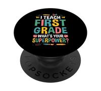 I Teach First Grade Whats Your Superpower? PopSockets Adhesive PopGrip