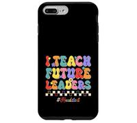 I Teach Future Leaders Kids Education Headstart Teacher Case for iPhone 7 Plus/8 Plus