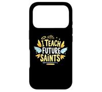 I Teach Future Saints Catholic Shirt for Dedicated Teachers Case for iPhone 17 Pro