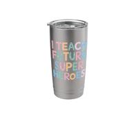 I Teach Future Super Heroes Kindergarten Teacher Elementary Stainless Steel Insulated Tumbler