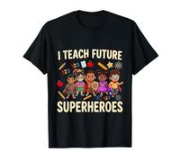 I Teach Future Superheroes Teacher Graphic T-Shirt
